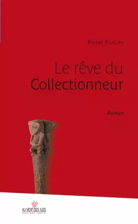 Couverture du produit · Le Rêve du collectionneur