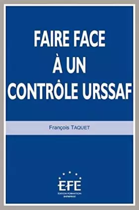 Couverture du produit · FAIRE FACE À UN CONTRÔLE URSSAF