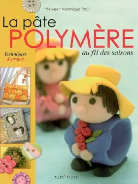 Couverture du produit · La pâte polymère au fil des saisons