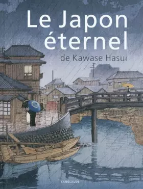 Couverture du produit · Le Japon éternel de Kawase Hasui