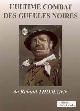Couverture du produit · L'ultime combat des gueules noires...