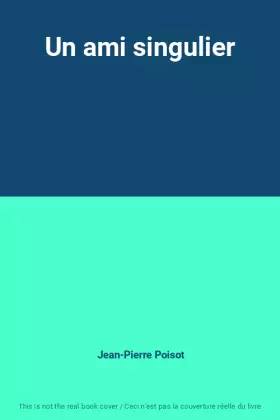 Couverture du produit · Un ami singulier