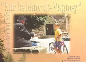 Couverture du produit · Sur le banc de Vagney: Mémoire d'un Siècle
