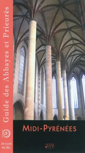 Couverture du produit · Midi-Pyrenees Guide des Abbayes et Prieures