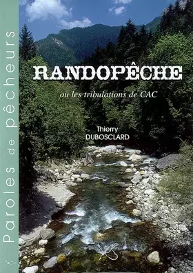Couverture du produit · Randopêche: Ou les tribulations de CAC