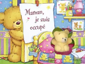 Couverture du produit · Maman, je suis occupé