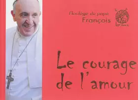 Couverture du produit · Le courage de l'amour
