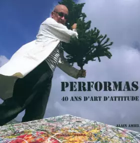 Couverture du produit · PerforMas : 40 ans d'Art d'Attitude