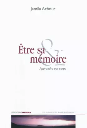 Couverture du produit · Etre sa mémoire : Apprendre par corps