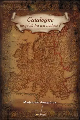 Couverture du produit · Catalogne, jusqu'où ira ton audace ?