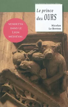 Couverture du produit · La Geste de Lyon, Tome 3 : Le prince des Ours