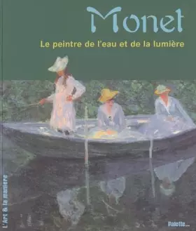 Couverture du produit · Monet : Le peintre de l'eau et de la lumière