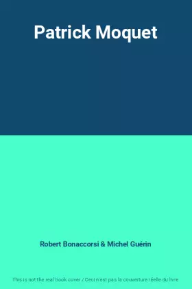 Couverture du produit · Patrick Moquet