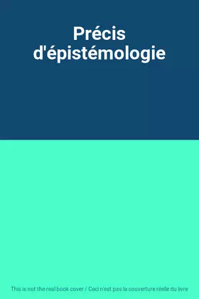 Couverture du produit · Précis d'épistémologie
