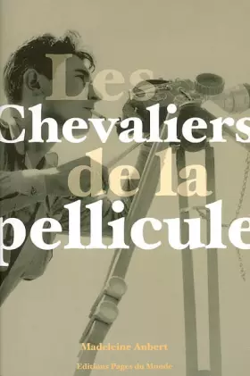 Couverture du produit · Les Chevaliers de la pellicule