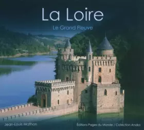 Couverture du produit · La Loire: Le grand fleuve