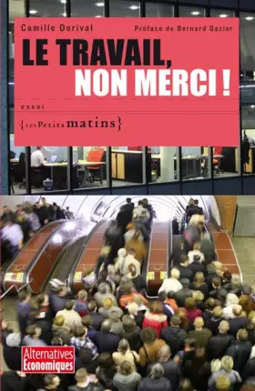 Couverture du produit · Le Travail, non merci !