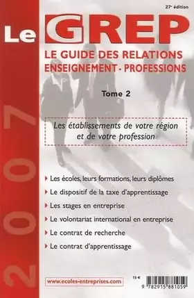 Couverture du produit · Le GREP: Le guide des relations enseignement-professions Tome 2