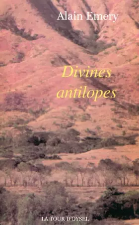 Couverture du produit · Divines antilopes