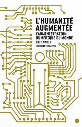 Couverture du produit · L'humanité augmentée: L'administration numérique du monde