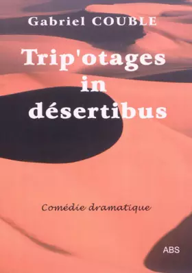 Couverture du produit · Trip'otages in désertibus