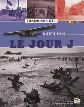 Couverture du produit · Le Jour J: 6 Juin 1944