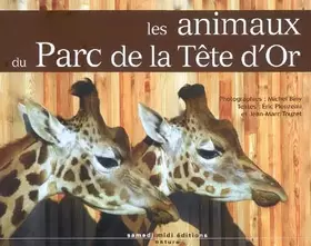 Couverture du produit · Les animaux du Parc de la Tête d'Or