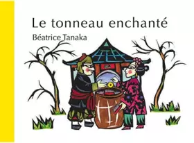 Couverture du produit · Le tonneau enchanté : Conte de Chine