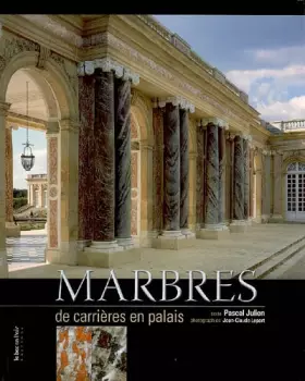 Couverture du produit · Marbres : De carrières en palais
