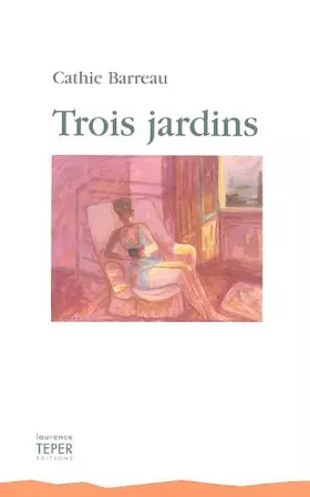 Couverture du produit · Trois jardins