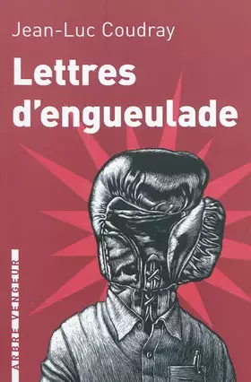 Couverture du produit · Lettres d'engueulade : Un guide littéraire
