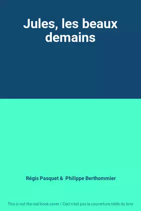 Couverture du produit · Jules, les beaux demains
