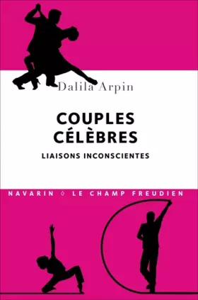 Couverture du produit · Couples célèbres. Liaisons inconscientes