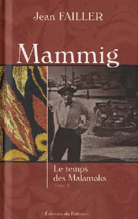 Couverture du produit · Mammig, Tome 2 : Le temps des Malamoks