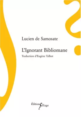 Couverture du produit · L'ignorant bibliomane