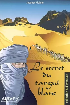 Couverture du produit · Le secret du targui blanc
