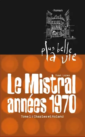 Couverture du produit · Plus belle la vie : Charles et Roland