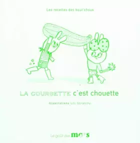 Couverture du produit · La courgette c'est chouette