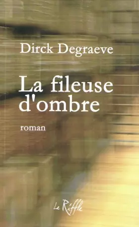 Couverture du produit · La fileuse d'ombre