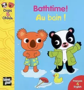 Couverture du produit · Oops & Ohlala: Bathtime/Au bain
