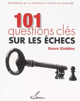 Couverture du produit · 101 questions clés sur les échecs