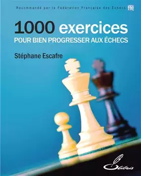 Couverture du produit · 1000 exercices pour bien progresser aux échecs