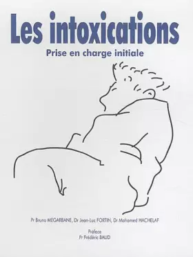 Couverture du produit · Les intoxications : Prise en charge initiale
