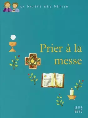 Couverture du produit · Prier à la messe