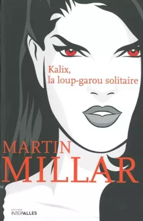 Couverture du produit · Kalix, la loup-garou solitaire