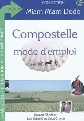 Couverture du produit · Compostelle mode d'emploi