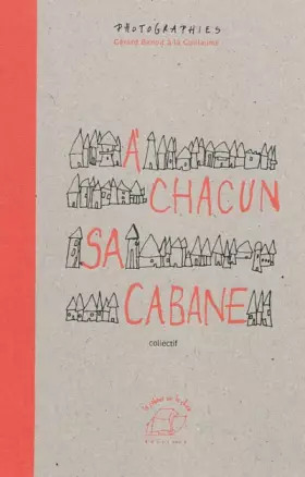 Couverture du produit · A Chacun Sa Cabane