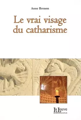 Couverture du produit · Le vrai visage du catharisme