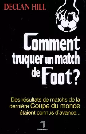 Couverture du produit · Comment truquer un match de foot ?