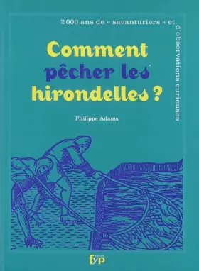 Couverture du produit · Comment pêcher les hirondelles